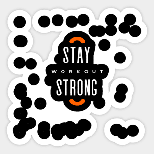 STAY STRONG WORKOUT Sticker